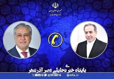 تماس تلفنی معاون نخست وزیر پاکستان با عراقجی تماس تلفنی معاون نخست وزیر پاکستان با عراقجی