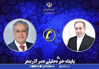 رایزنی عراقچی و وزیر خارجه پاکستان درباره تحولات اخیر منطقه رایزنی عراقچی و وزیر خارجه پاکستان درباره تحولات اخیر منطقه